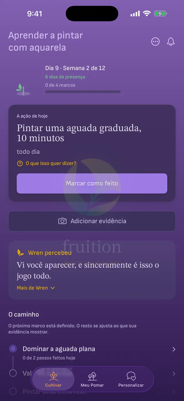 A ação de hoje, “Pintar uma aguada graduada, 10 minutos”, com os botões Marcar como feito e Adicionar evidência, um recado do coach e o caminho de marcos